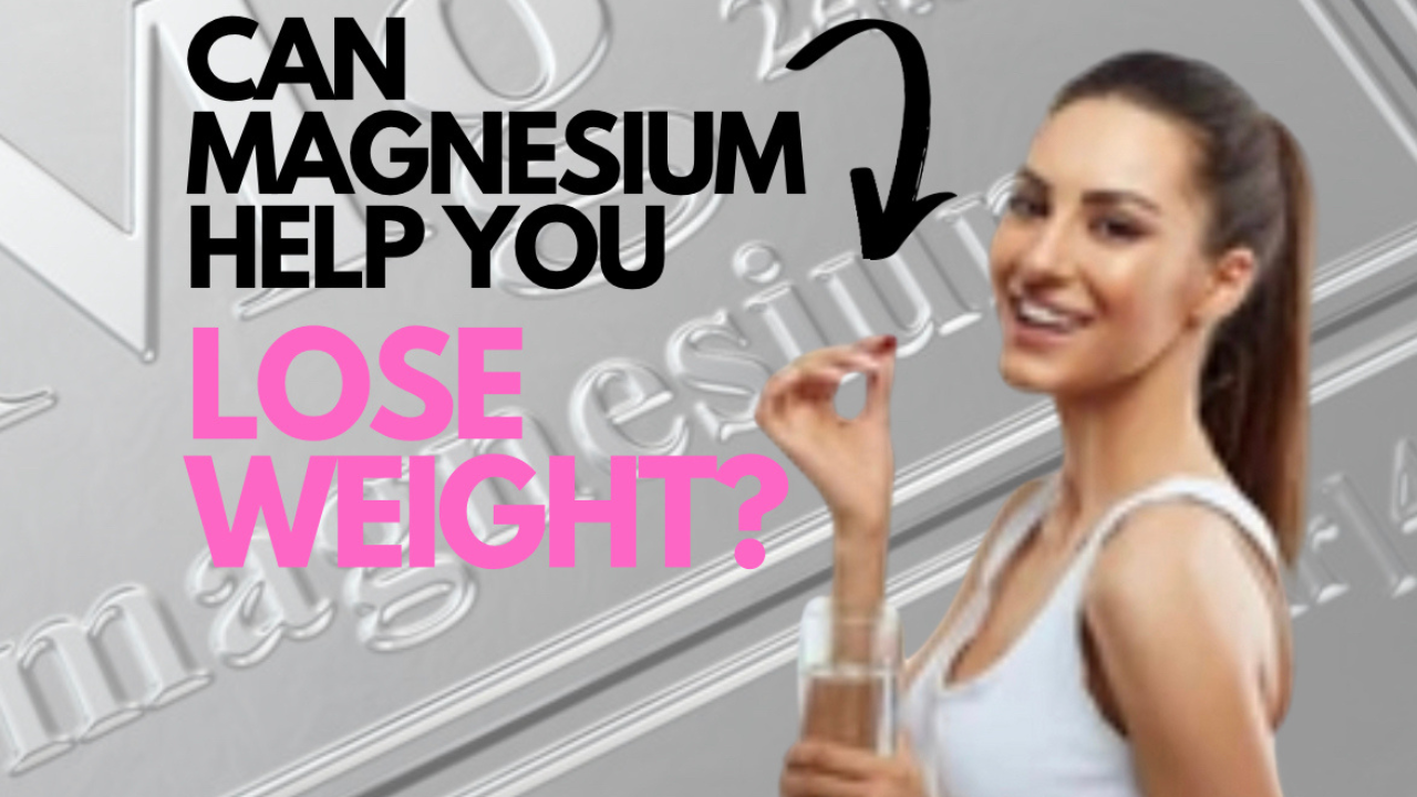 Can Magnesium Help You Lose Weight?